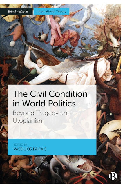Book cover image for The Civil Condition in World Politics ISBN: 9781529224177